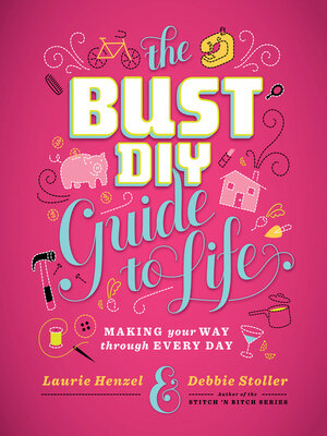 The Bust DIY Guide to Life - ebook